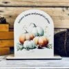 Autumn Pumpkin Decor Sign | Fall Arch Shelf Sitter | Neutral Farmhouse Fall Decoration | UV Printed Wood Sign | Autumn Leaves Display