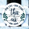 This Is Us Round Shiplap Sign | Our Life Our Story Our Home | Raised Lettering Farmhouse Sign With Shiplap