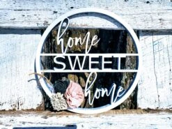 Round Home Sweet Home Sign | Laser Cut Wood Sign | Custom Cut Out | Sign With Wood Flowers | Wreath Addition | Wreath Decor -The Farmer’s Wife WI Deals Store 20200304 111847