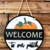 Welcome To Our Patch Round Sign | Fall Front Door Sign | Round Welcome Sign
