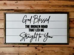 The Farmer’s Wife WI Deals Store 11 God Blessed The Broken Road Sign | Rustic Farmhouse Home Decor
