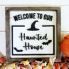 Welcome To Our Haunted House Sign | Rustic Halloween Decor | Farmhouse Holiday Decor