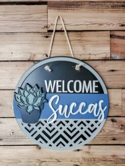 Welcome Succas Sign | Farmhouse Front Door Sign | Funny Succulent Welcome Sign