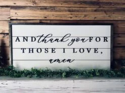 And Thank You For Those I Love Amen Sign | Farmhouse Home Decor