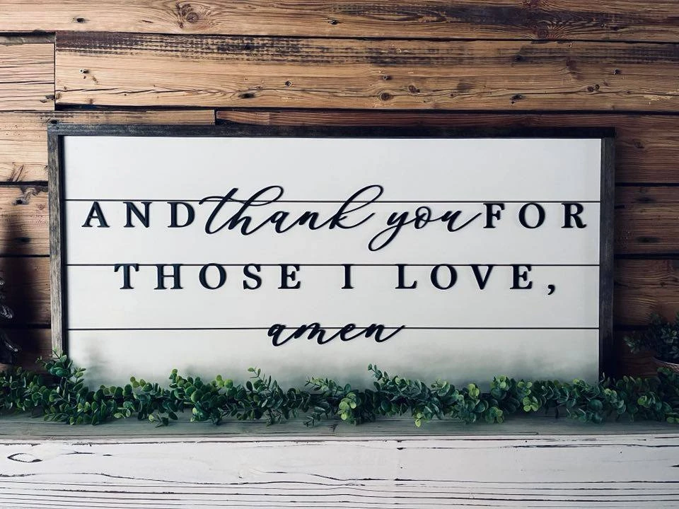 And Thank You For Those I Love Amen Sign | Farmhouse Home Decor 1 And Thank You For Those I Love Amen Sign | Farmhouse Home Decor