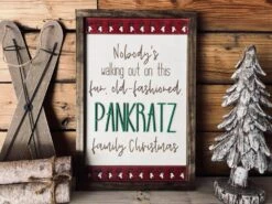 Personalized Christmas Sign | Christmas Vacation Quote | Nobody Is Walking Out On This Fun Old Fashioned Family Christmas