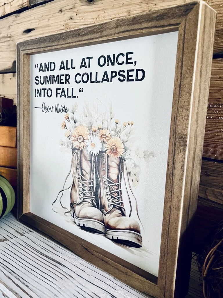 Oscar Wilde Fall Quote Sign | Framed Autumn Wall Art | UV Printed Boots With Flowers | Farmhouse Fall Decor | 12x12 Rustic Sign 5 Oscar Wilde Fall Quote Sign | Framed Autumn Wall Art | UV Printed Boots With Flowers | Farmhouse Fall Decor | 12x12 Rustic Sign - Image 5