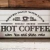 Hot Coffee Farmhouse Sign | Hot Coffee Served Daily With Raised Lettering And Shiplap