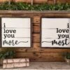 I Love You More...I Love You Most | Farmhouse Mini Sign Set | Raised Lettering