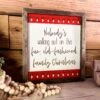 Christmas Sign | Christmas Vacation Quote | Nobody Is Walking Out On This Fun Old Fashioned Family Christmas