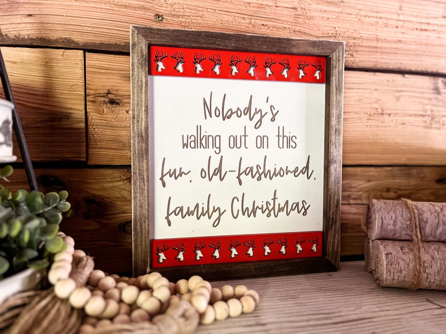 Christmas Sign | Christmas Vacation Quote | Nobody Is Walking Out On This Fun Old Fashioned Family Christmas 1 Christmas Sign | Christmas Vacation Quote | Nobody Is Walking Out On This Fun Old Fashioned Family Christmas