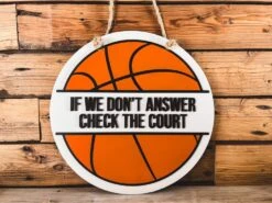 If We Don't Answer Check The Court Front Door Sign | Round Porch Door Hanger Sign | Basketball Porch Sign