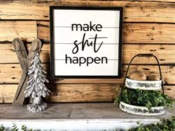 Make Shit Happen | Farmhouse Bathroom Decor | Funny Quote | Shiplap Sign