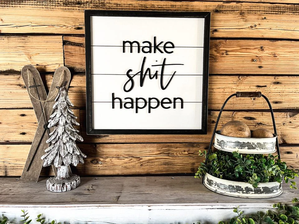 Make Shit Happen | Farmhouse Bathroom Decor | Funny Quote | Shiplap Sign 1 Make Shit Happen | Farmhouse Bathroom Decor | Funny Quote | Shiplap Sign
