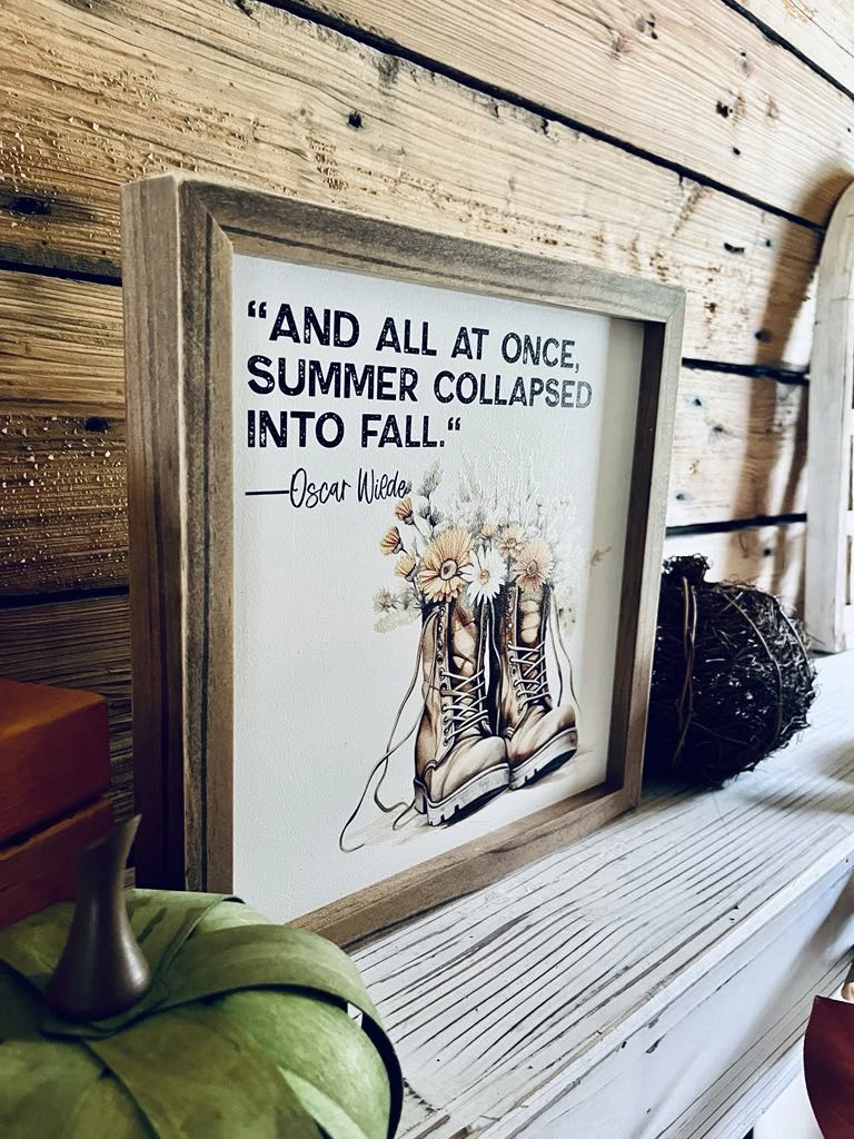 Oscar Wilde Fall Quote Sign | Framed Autumn Wall Art | UV Printed Boots With Flowers | Farmhouse Fall Decor | 12x12 Rustic Sign 3 Oscar Wilde Fall Quote Sign | Framed Autumn Wall Art | UV Printed Boots With Flowers | Farmhouse Fall Decor | 12x12 Rustic Sign - Image 3