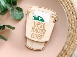 Coffee Gift Card Holder | Teacher Gifts Thank You | Teacher Appreciation Gift | Best Teacher Ever