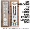 "Welcome To Our Home" DIY Porch Leaner Sign Kit | DIY Paint Party Set
