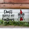 Don't Ruffle My Feathers Sign | Chicken Coop Signs | Farmhouse Home Decor | Chicken With Glasses
