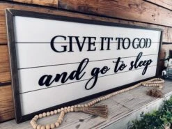 Give It To God And Go To Sleep | Farmhouse Sign | Framed With Raised Lettering 10 Give It To God And Go To Sleep | Farmhouse Sign | Framed With Raised Lettering -The Farmer’s Wife WI Deals Store IMG 5297