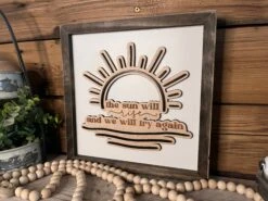 The Sun Will Rise And We Will Try Again | Inspirational Farmhouse Sign | Framed With Raised Lettering -The Farmer’s Wife WI Deals Store IMG 5624
