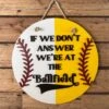 If We Don't Answer We're At The Ballfield Front Door Sign | Round Porch Door Hanger Sign | Half Baseball Half Softball Porch Sign