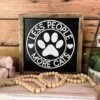 Less People More Cats Sign | Funny Cat Lover Decor | Farmhouse Cat Wall Art | Pet Gift For Cat Owners | Rustic Animal Lover Sign