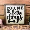 You, Me And The Dogs Wood Sign | Wood Signs | Wood Wall Art