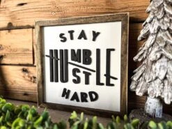 Stay Humble Hustle Hard Square Sign | Farmhouse Home Decor | Inspirational Sign -The Farmer’s Wife WI Deals Store StayHumbleHustlehard 2