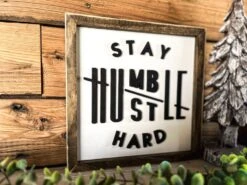 Stay Humble Hustle Hard Square Sign | Farmhouse Home Decor | Inspirational Sign -The Farmer’s Wife WI Deals Store StayHumbleHustlehard 3