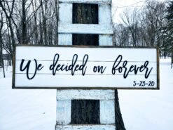 We Decided On Forever - Raised Lettering Sign