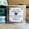 Funny Coffee Sign | All Men Should Make Coffee For Their Women | Hebrews Bible Quote | Farmhouse Chic Kitchen Decor | Coffee Bar Shelf Sign | UV Printed Wood Sign