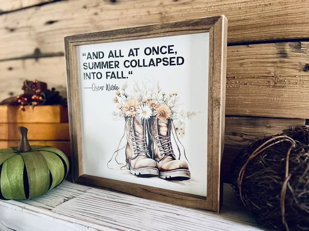 Oscar Wilde Fall Quote Sign | Framed Autumn Wall Art | UV Printed Boots With Flowers | Farmhouse Fall Decor | 12x12 Rustic Sign 2 Oscar Wilde Fall Quote Sign | Framed Autumn Wall Art | UV Printed Boots With Flowers | Farmhouse Fall Decor | 12x12 Rustic Sign - Image 2